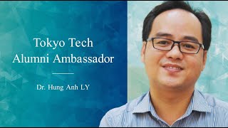 Dr. Hung Anh LY | Tokyo Tech Alumni Ambassador