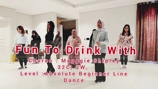 Fun To Drink With - Line Dance/ Choreo : Maggie Shipley ( Dec 2023)/ Demo : Marvella Ladies- ksa