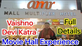 Vaishno Devi Katra... Movie Hall Experience | Ticket Price, Timing | Amr Mall Multiplex Hotel Katra