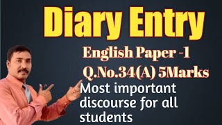 Diary Entry..10 marks 10th Class English Q.No. 33. b) Diary Entry. Most important Writing Discourse.