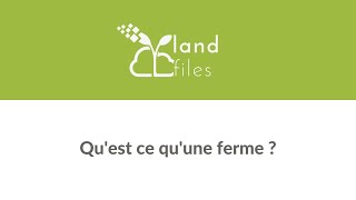 Qu'est ce qu'une ferme ?