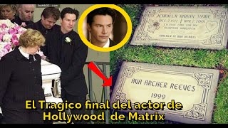 Asi fue el Tragico final del ACTOR de HOLLYWOOD Keanu reeves