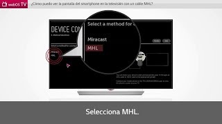 Soporte LG España - Screen Share en webOS 2.0 desde Teléfono Móvil con cable MHL en SmartTV LG