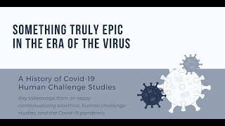 6.8.22 Something Truly Epic in the Era of the Virus: A Discussion