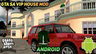 Gta Sa Vip House Mod | Vip House Mod For Gta Sa | Gta Sa Luxury House Mod | Gta Sa Android | Gta Sa