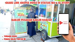 CARA SHARE LINK SHOPEE VIDEO KE MEDIA SOSIAL WA & INSTAGRAM AGAR BANJIR KOMISI