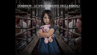 DOC - DOMINION, LO SFRUTTAMENTO DEGLI ANIMALI