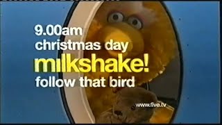 Milkshake: Follow That Bird Promo December 2002