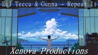 Lil Tecca & Gunna - Repeat It (𝙨𝙡𝙤𝙬𝙚𝙙 + 𝙧𝙚𝙫𝙚𝙧𝙗)