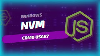 NVM - Como usar? Windows