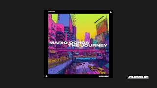 Mario Ochoa - The Journey