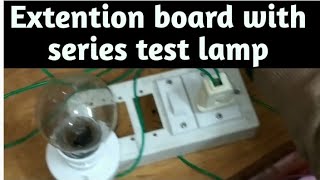 How to make extention board with series test lamp, mini extention board