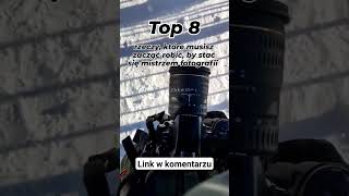 Top 8 rzeczy, które musisz zacząć robić, aby stać się mistrzem fotografii... Patrz komentarz ↘️