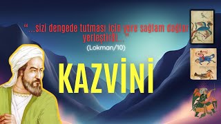 Müslüman Bilim Adamları || Kazvini