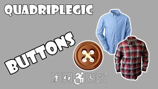 Buttoning and Unbuttoning Shirts - How To | Quadriplegic (C5,C6,C7)