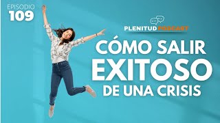 Cómo salir exitoso de una Crisis