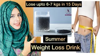 Lose 6-7 kgs in 15 Days || Summer Weight Loss Drink || Miracle Drink with Recipe