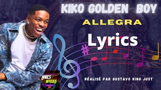 Kiko Allegra (official audio  lyrics )  [@kikogoldenboy ][@lyrics-officiel ] @Thagodsolis