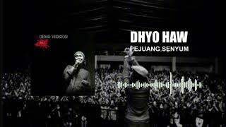 Dhyo Haw - Pejuang Senyum