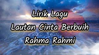 Lirik Lagu Lautan Cinta Berbuih - Rahma Rahmi