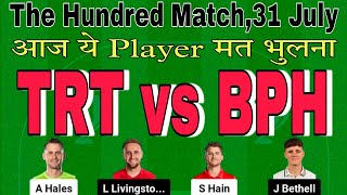 trt vs bph dream11 prediction today.trt vs bph match prediction.trn vs bhm.the hundred league 2024