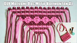 DIY Macrame Bag || Tutorial Tas Tali Kur Motif Kalimantan #2