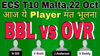 bbl vs ovr dream11 prediction today.bbl vs ovr.bbl vs ovr t10.ecs malta t10 dream11 team today