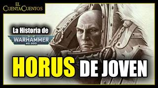 06. HORUS, el PRIMER PRIMARCA // La Historia de Warhammer 40,000 // [ASMR]