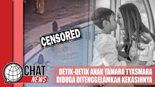 Detik-detik Anak Tamara Tyasmara Diduga Ditenggelamkan Kekasihnya - Chatnews 09 Februari 2024