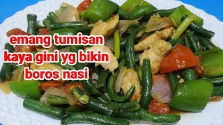 tumis buncis ayam filet menu yg sederhana tapi enak