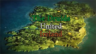 The Druids United Ireland