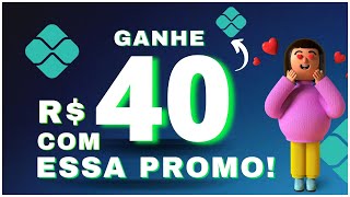 🔥GANHE R$ 40,00 COM ESSA PROMOÇÃO!! GANHE DINHEIRO