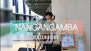 Nangangamba | Jenzen Guino | LIVE