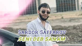 Sardor Saffarov- Seni Deb Sanam (Official Remix)