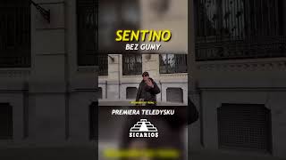 Sentino - Bez Gumy (Premiera 12.04)