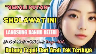 SHOLAWAT PALING DICARI! Penarik Rezeki dari Segala Penjuru, Keajaiban untuk Anda