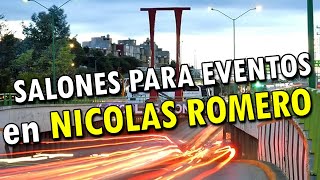 Salones para Fiestas y Eventos en Nicolás Romero 2024