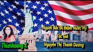 Người Bắc Đi Thăm Nước Mỹ/ Tác Giả Nguyễn Thị Thanh Dương/ Diễn Đọc Thiên Hoàng