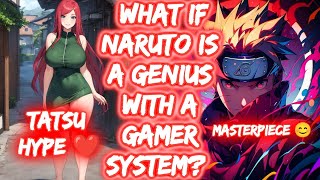 What If Naruto Is A Genius With A Gamer System? FULL SERIES The Movie