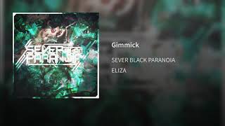 Sever Black Paranoia - Gimmick