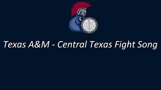 Texas Agricultural and Mechanical University - Central Texas' Fight Song