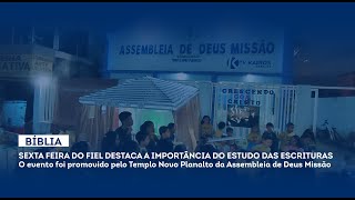 SEXTA FEIRA DO FIEL DESTACA A IMPORTÂNCIA DO ESTUDO DAS ESCRITURAS