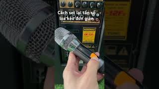 Cách set lại tần số micro đơn giản nhất #loakeokaraoke #loa #loakeo #loakeobass40giare