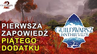 JANTHIR WILDS - Pierwsza Zapowiedź Piątego Dodatku | Guild Wars 2