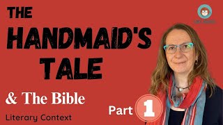 The Handmaid's Tale and The Bible - Literary Context Part 1