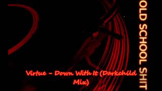 Virtue - Down With It (Darkchild Mix)