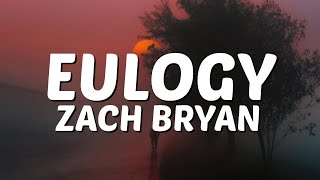 Zach Bryan - Eulogy (Lyrics) so clean the house, clear the drawers mop the floors, stand tall