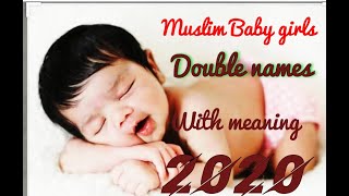 Trending muslim baby girls double names with meaning.....2020