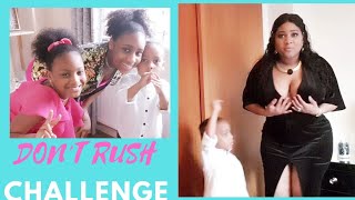 DON'T RUSH CHALLENGE //BLACK FAMILY EDITION//MOM EDITION!!