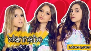 Wannabe- Bff girls | Letras-Lyrics